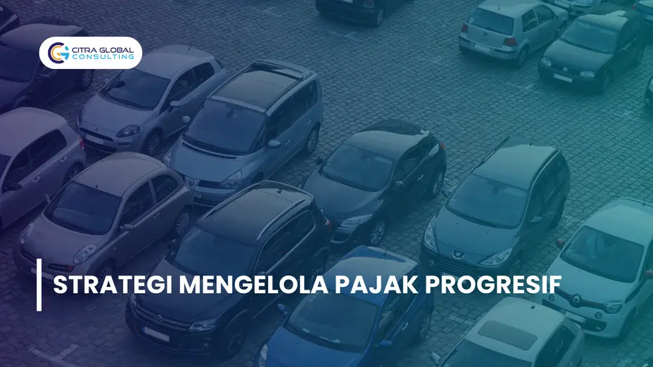 Strategi Mengelola Pajak Progresif