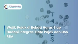 Wajib Pajak di Bekasi Harus Siap Hadapi Integrasi Data Pajak dan OSS RBA