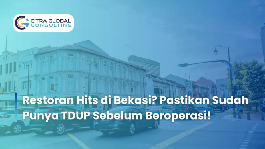 Restoran Hits di Bekasi? Pastikan Sudah Punya TDUP Sebelum Beroperasi!