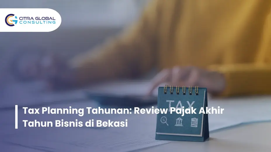 tax planning akhir tahun Bekasi