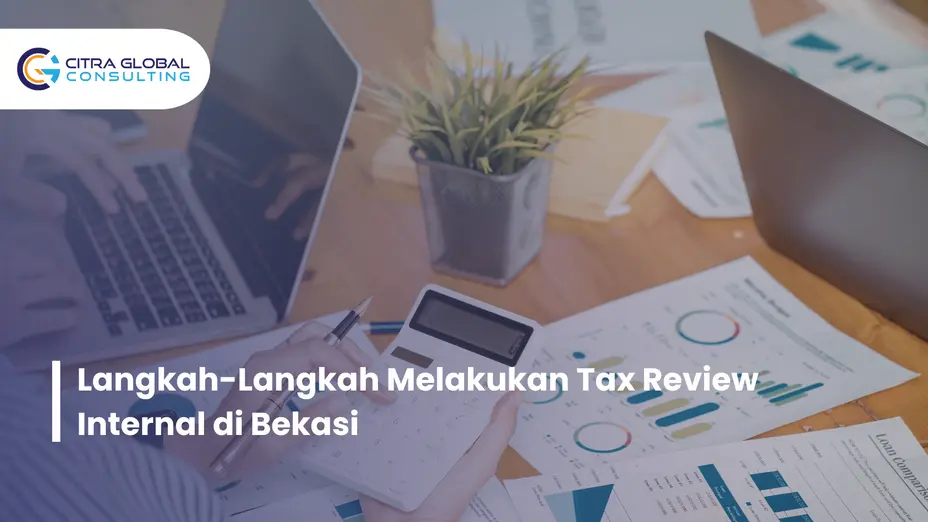 cara melakukan tax review Bekasi